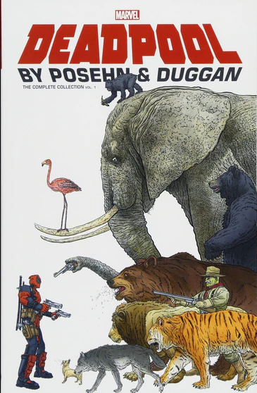 DEADPOOL BY POSEHN & DUGGAN COMPLETE EDITION TP VOL 01 (USED)