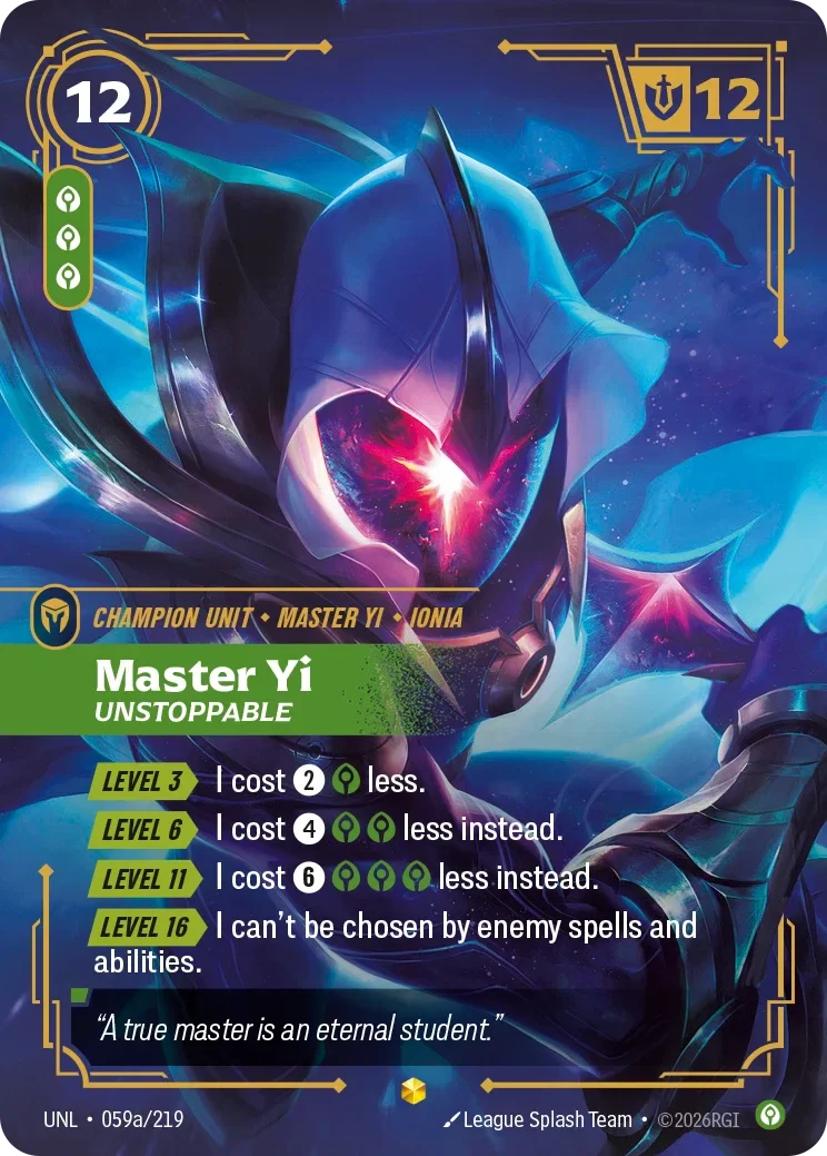 Master Yi - Unstoppable (Alternate Art) - 059a/219 (UNL)  Showcase
