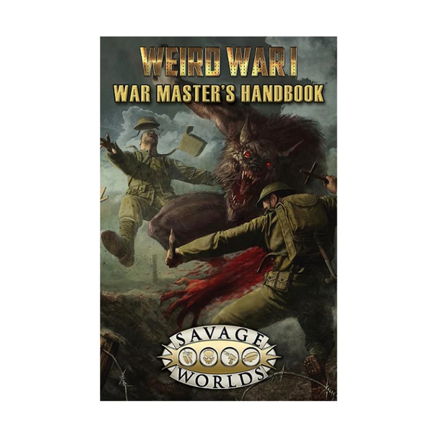 Savage Worlds: Weird War I - War Master's Handbook
